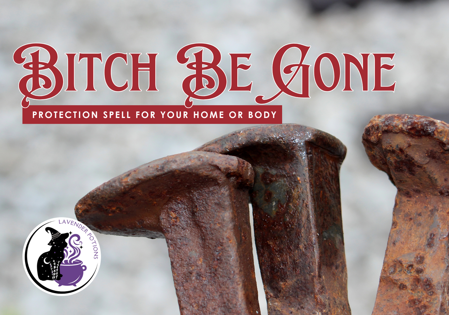 Bitch Be Gone Protection Spell - Downloadable